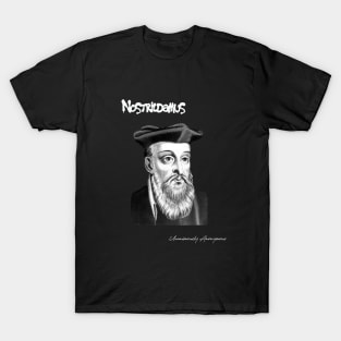 Nostrildamus... T-Shirt